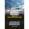 The Extraordinary Ordinary Prisoner: Essays From Inside America's Carceral State