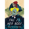 Tall Is Her Body