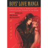 Boys' Love Manga: Essays on the Sexual Ambiguity and Cross-Cultural Fandom of the Genre