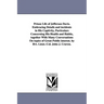 Prison Life of Jefferson Davis. Embracing Details and incidents in His Captivity, Particulars Concerning His Health and Habits, together With Many Con