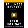 Stillness Is the Key