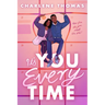 It's You Every Time