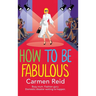 How to be Fabulous