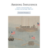 Abiding Influence: Presidents, Nationalist Beliefs, and Us Policy in the Asia Pacific, 1898-1972
