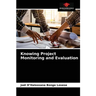 Knowing Project Monitoring and Evaluation