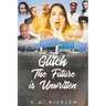 Glitch: The Future is Unwritten