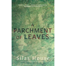 A Parchment of Leaves
