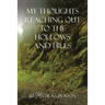 My Thoughts Reaching out to the Hollows and Hills