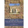 Rome and the Black Sea Region: Domination, Romanisation, Resistance