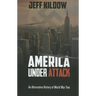 America Under Attack: An Alternative History of World War Two