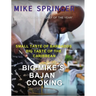 Big Mike's Bajan Cooking: Small Taste of Barbados Big Taste of the Caribbean