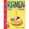 Ramen for Days: A Japanese Noodle Book for Everyone