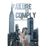 Failure to Comply: We Fought a Wall Street Giant and Won: We Fought a Wall Street Giant and Won