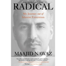 Radical: My Journey Out of Islamist Extremism