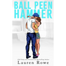 Ball Peen Hammer
