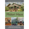 Midori Haus: Transformation from Old House to Green Future with Passive House