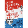 On the Eradication of Smallpox and the Intractability of Raccoons