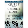 Quest for a Credible Model in Lending Evaluation