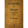 Electricity and Matter