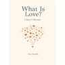 What is Love? A Story Collection