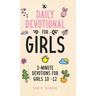 Daily Devotional for Girls: 3-Minute Devotions for Girls 10-12