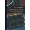 Daily Bread: Tested Recipes of the Ladies of Fergus County, Montana