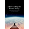 Autonomous Knowledge: Radical Enhancement, Autonomy, and the Future of Knowing