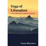Yoga of Liberation: A heart-based path to spiritual awakening