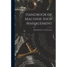 Handbook of Machine Shop Management
