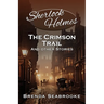 Sherlock Holmes: The Crimson Trail and Other Stories