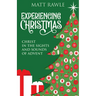 Experiencing Christmas: Christ in the Sights and Sounds of Advent