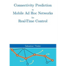 Connectivity Prediction in Mobile Ad Hoc Networks for Real-Time Control