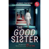 The Good Sister A gripping mind-bending domestic thriller