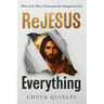 ReJesus Everything: What To Do When Christianity Has Disappointed You