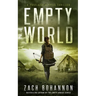 Empty World: A Post-Apocalyptic Zombie Thriller