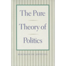 The Pure Theory of Politics