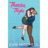 Thunder Thighs