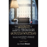 The Secret of Life Through Screenwriting: How to Use the Law of Attraction to Structure Your Screenplay, Create Characters, and Find Meaning in Your S