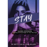 Stay: Sacred Suffering: Fighting the Good Fight For Your Marriage