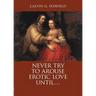 Never Try to Arouse Erotic Love Until . . .: The Song of Songs, in Critique of Solomon: A Study Companion
