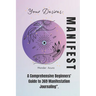 Manifest Your Desires: A Comprehensive Beginners' Guide to 369 Manifestation Journaling