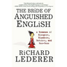 The Bride of Anguished English: A Bonanza of Bloopers, Blunders, Botches, and Boo-Boos