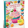 Cookbook for a 7-Year-Old Girl: 110+ Step-by-Step Recipes for 7-Year-Old Girls to Make Yummy and Healthy Dishes