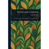 Wood and Garden
