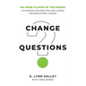 Change Questions: A Playbook for Effective and Lasting Organizational Change