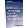 The Automated Design of Materials Far from Equilibrium