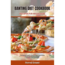 Banting Diet Cookbook Recipes for Beginners: The Essential Guide to Rapid Weight Loss, Feeling Good, and a Healthy Lifestyle
