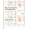The Art and Science of Foodpairing: 10,000 Flavour Matches That Will Transform the Way You Eat
