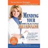 Mending Your Metabolism: Set On Success Tips to End Dieting Forever