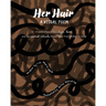 Her Hair: A Visual Poem: A celebration of heritage, love, and the sacred rituals passed down from mother to child.